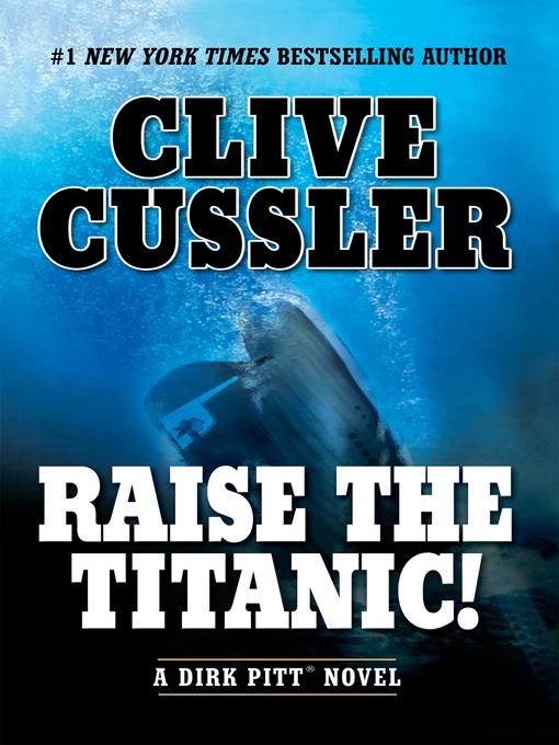 Title details for Raise the Titanic! by Clive Cussler - Wait list